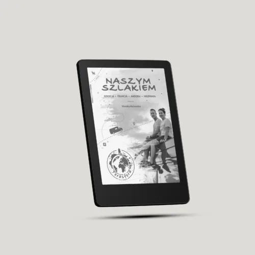 Naszym szlakiem - Szkocja - Francja - Andora - Hiszpania | Monika Kotowska - Ebook