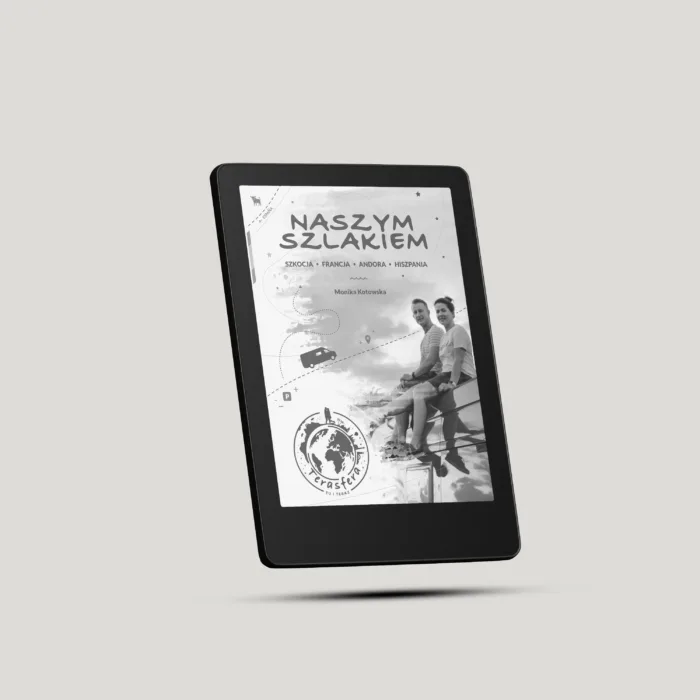 Naszym szlakiem - Szkocja - Francja - Andora - Hiszpania | Monika Kotowska - Ebook